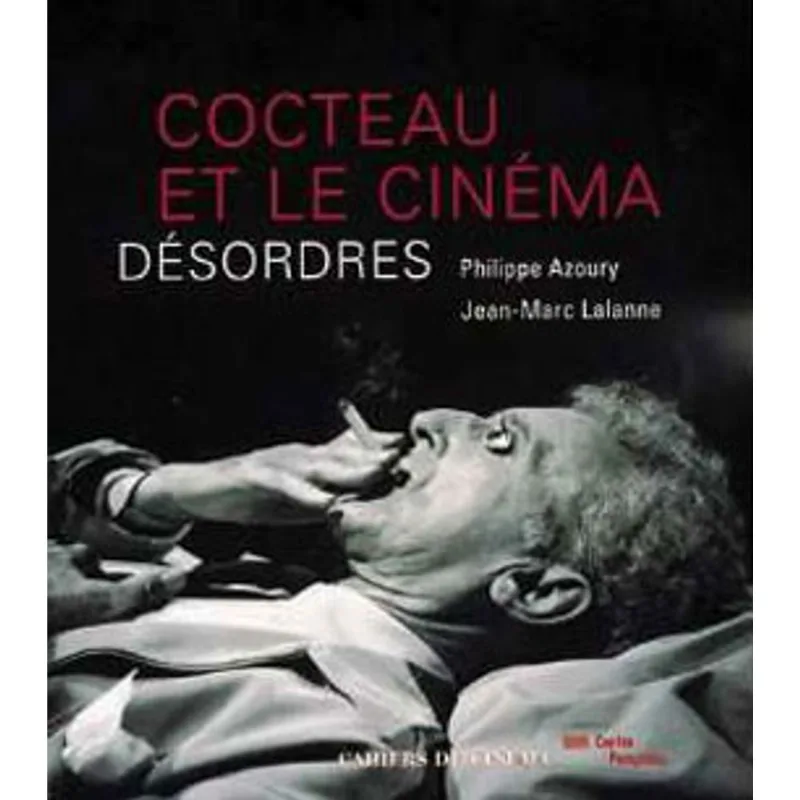 COCTEAU ET LE CINEMA - DESORDRES