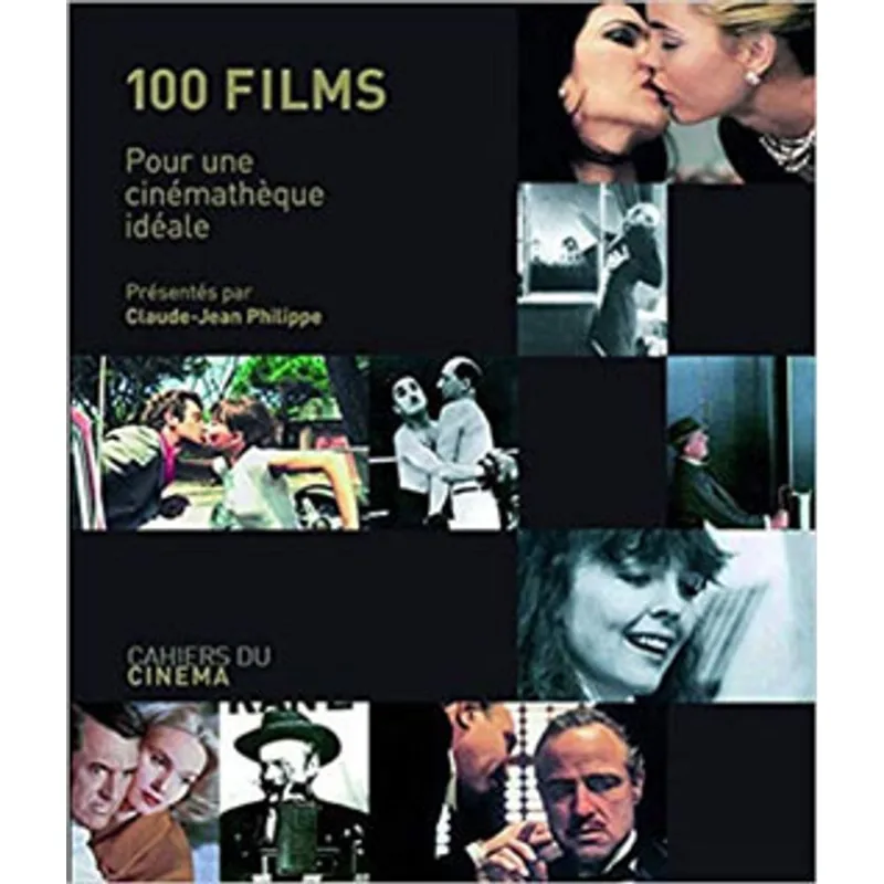 100 FILMS POUR UNE CINÉMATHÈQUE IDÉALE
