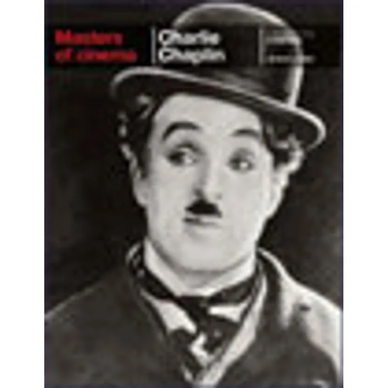 CHARLIE CHAPLIN - MASTER OF CINEMA