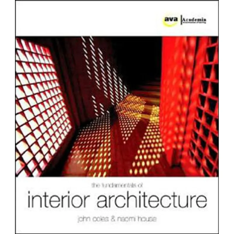 FUNDAMENTALS OF INTERIOR ARCHITECTURE, THE