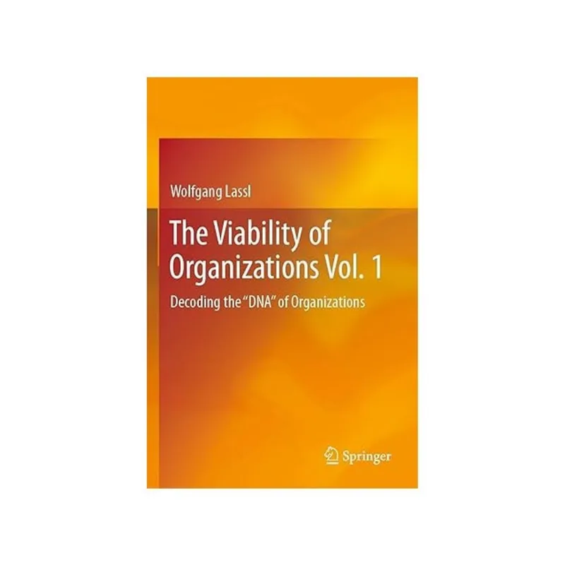 THE VIABILITY OF ORGANIZATIONS - VOL. 1