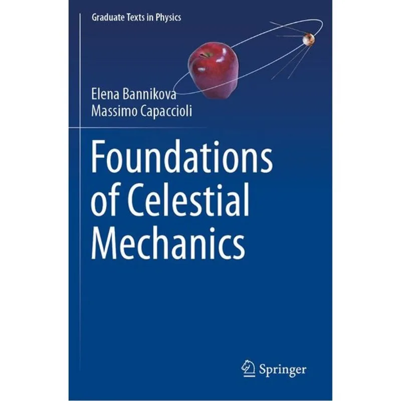 FOUNDATIONS OF CELESTIAL MECHANICS