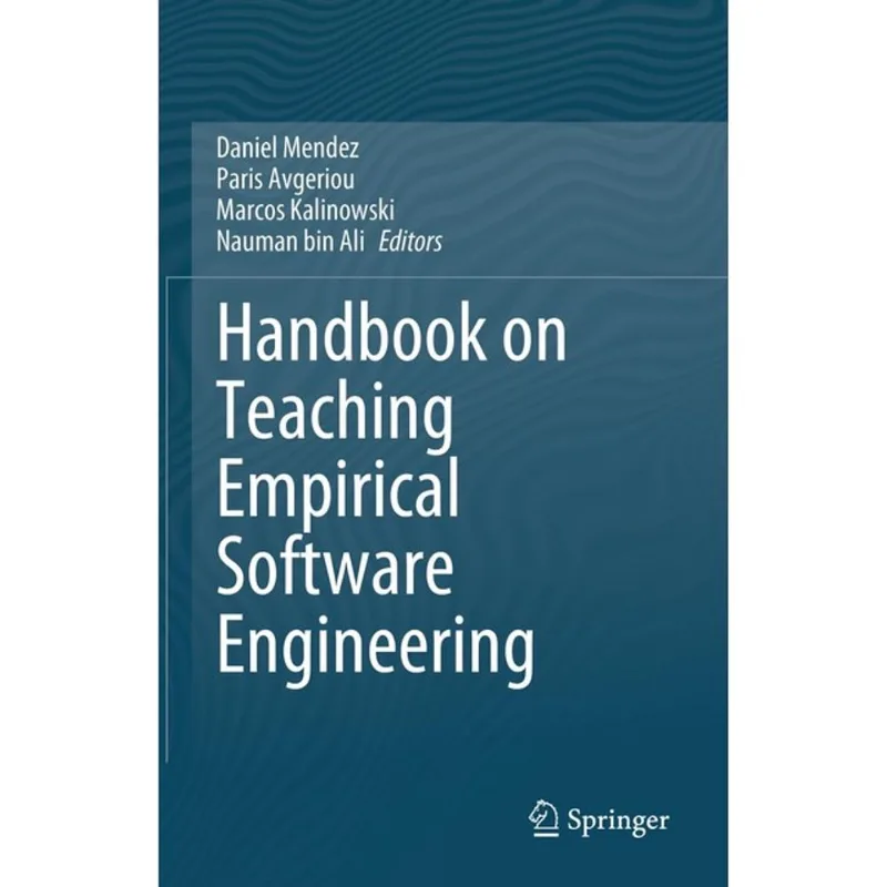 HANDBOOK ON TEACHING EMPIRICAL SOFTWARE ENGINEERING