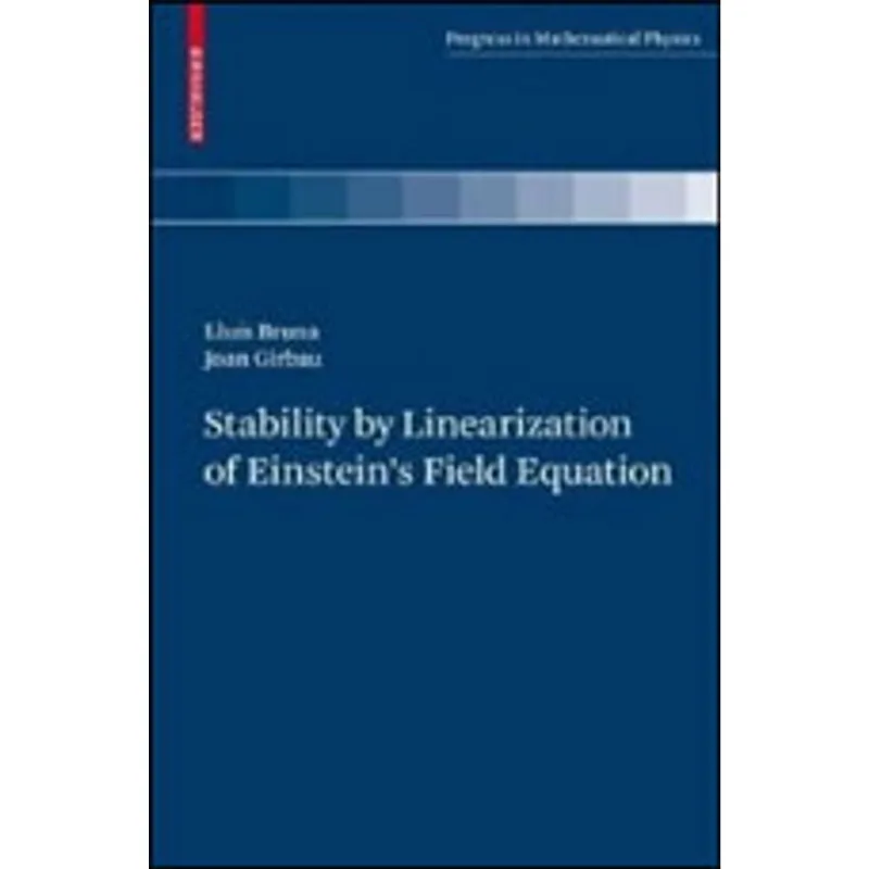 STABILITY BY LINEARIZATION OF EINSTEIN'S FIELD EQUATION