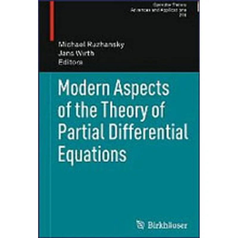 MODERN ASPECTS OF THE THEORY OF PARTIAL DIFFERENTIAL EQUATIONS