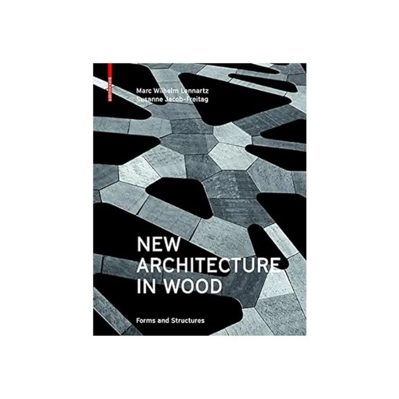 NEW ARCHITECTURE IN WOOD