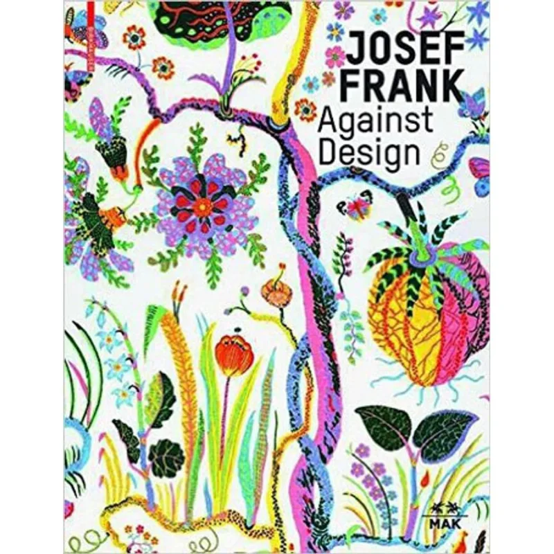 JOSEF FRANK - AGAINST DESIGN