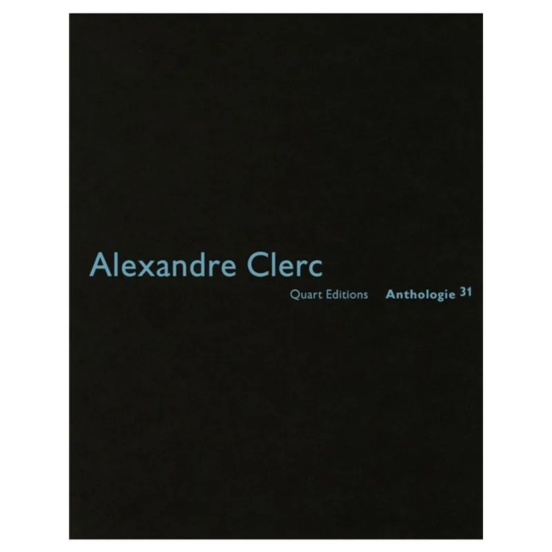 ALEXANDRE CLERC: ANTHOLOGIES 30