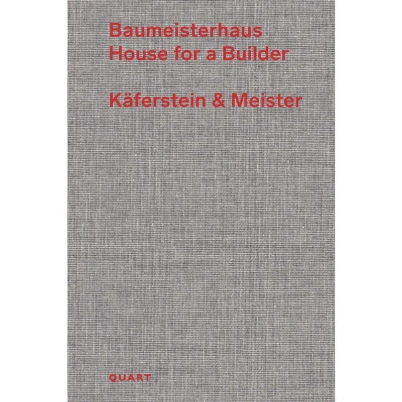 BAUMEISTERHAUS - HOUSE FOR A BUILDER