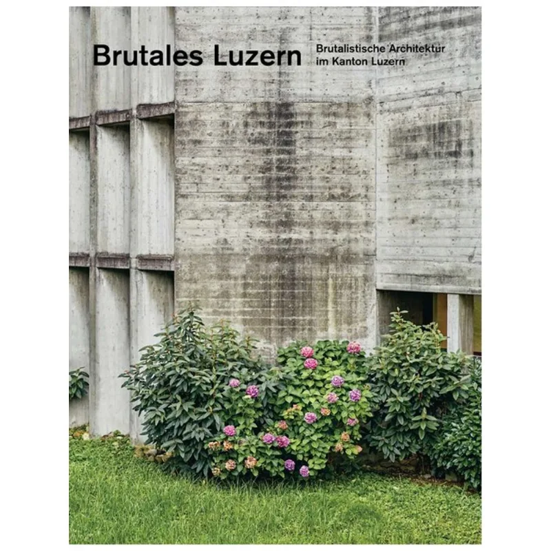 BRUTALES LUZERN