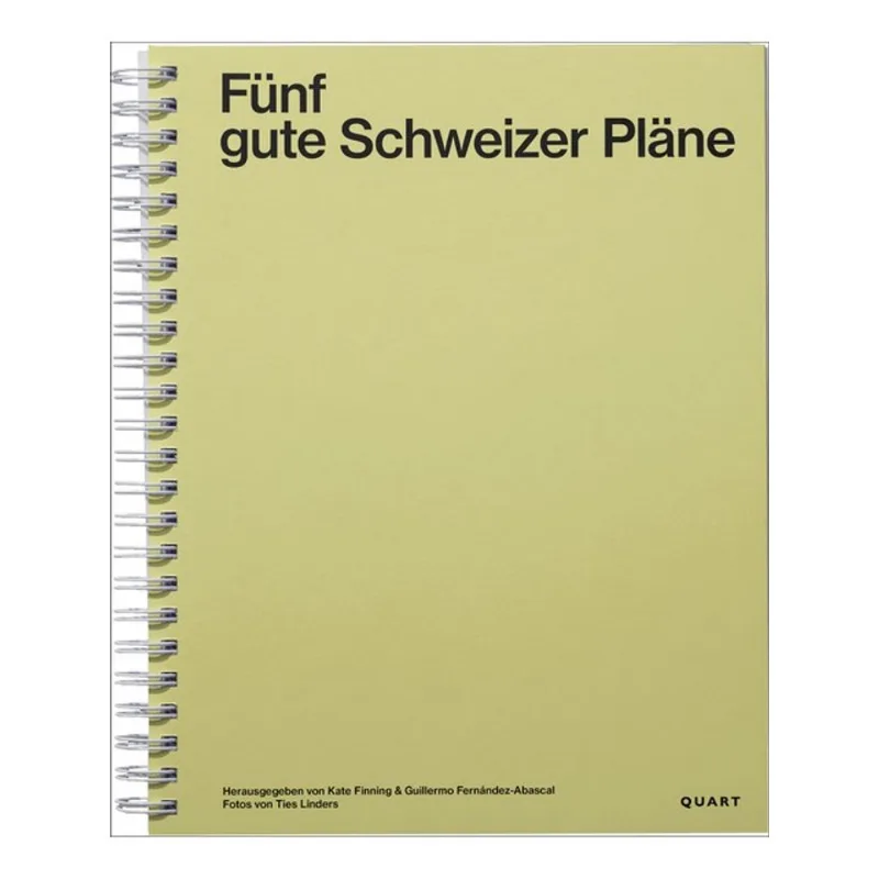 FÜNF GUTE SCHWEIZER PLÄNE