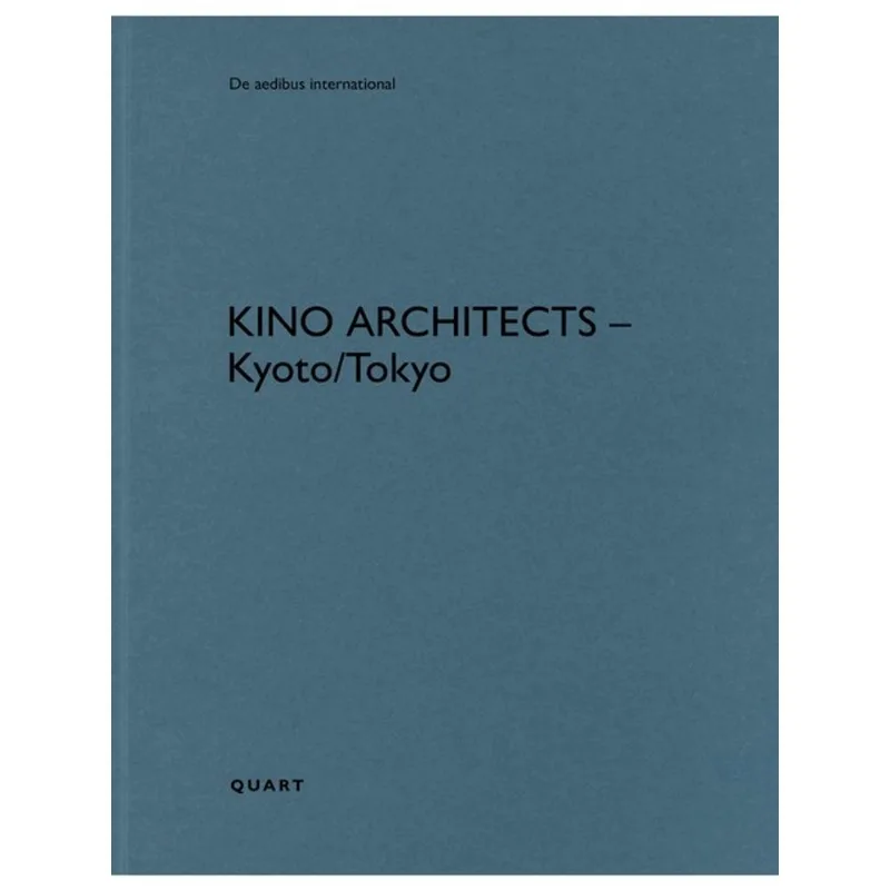KINO ARCHITECTS – KYOTO/TOKYO