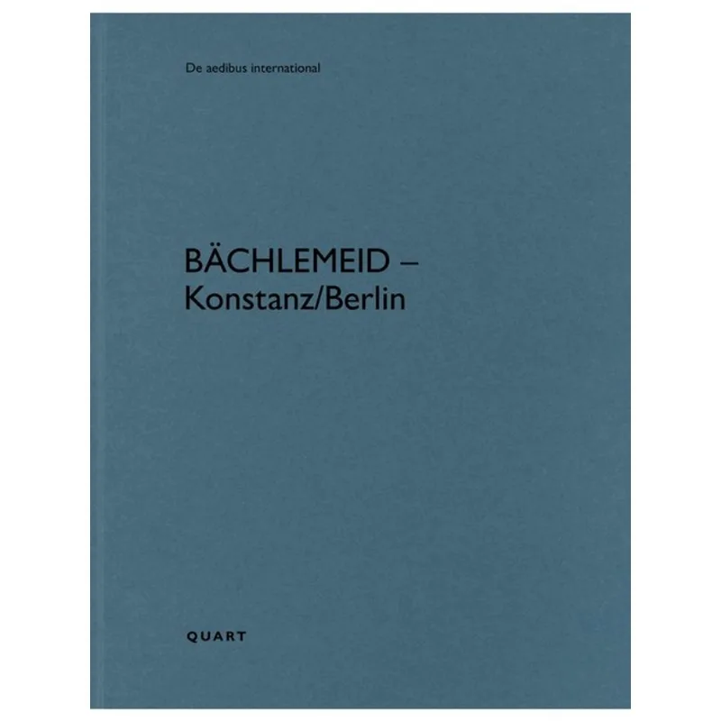 BÄCHLEMEID – KONSTANZ/BERLIN