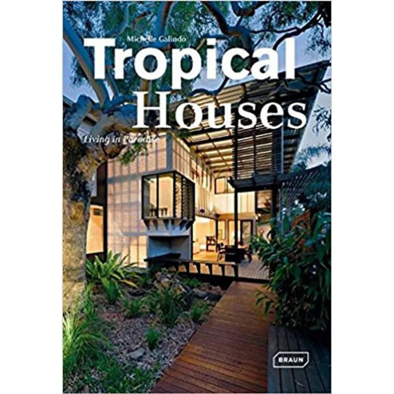 TROPICAL HOUSES - LIVING IN PARADISE