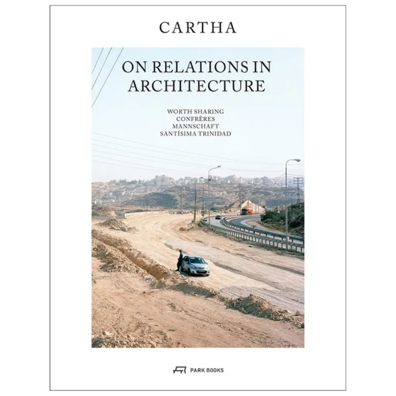 CARTHA - ON RELATIONS IN ARCHITECTURE