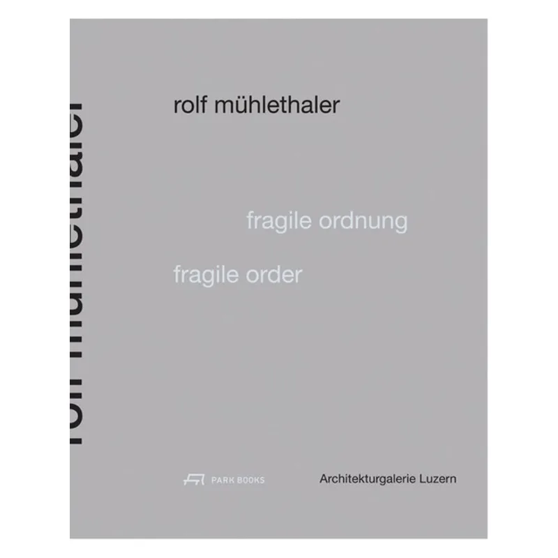 FRAGILE ORDER ROLF MÜHLETHALER