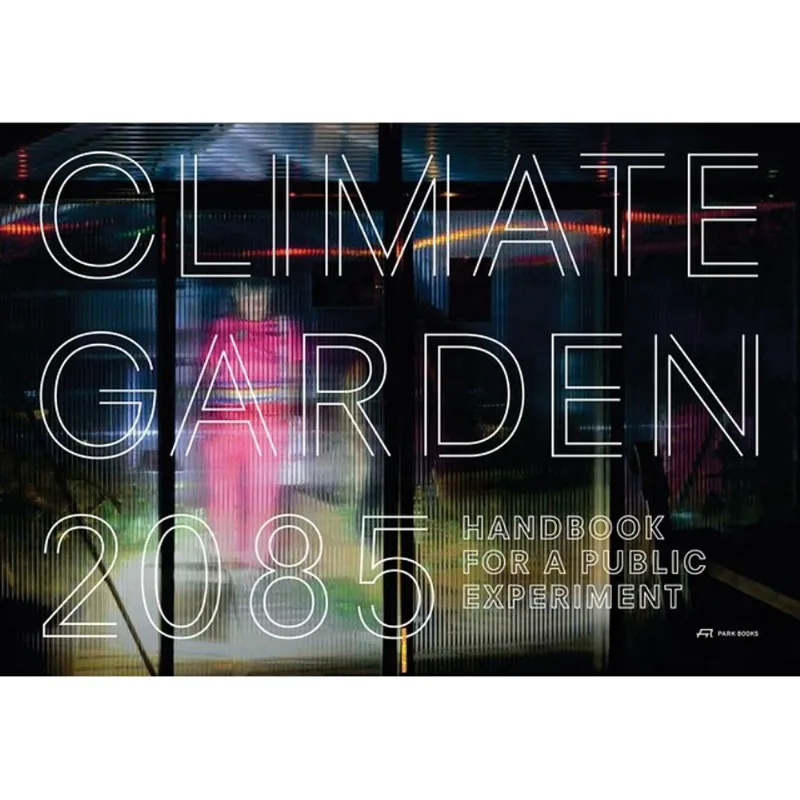 CLIMATE GARDEN 2085