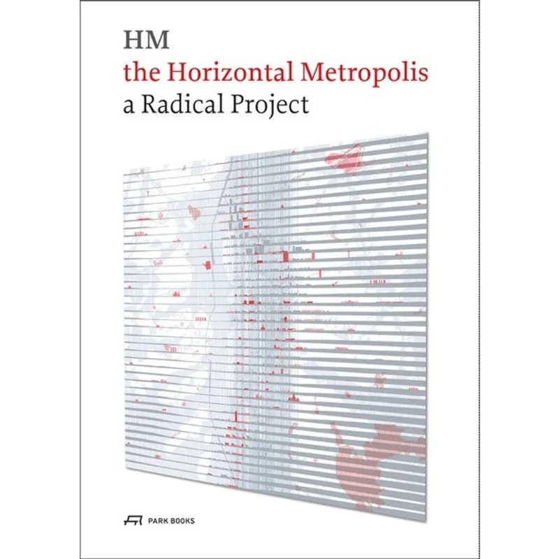 THE HORIZONTAL METROPOLIS