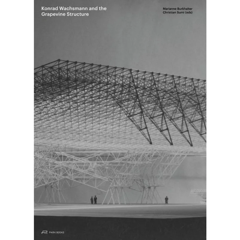 KONRAD WACHSMANN AND THE GRAPEVINE STRUCTURE
