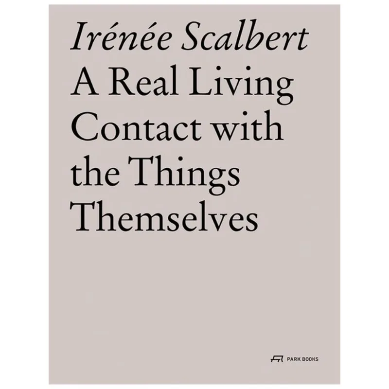 A REAL LIVING CONTACT WITH THE THINGS THEMSELVES