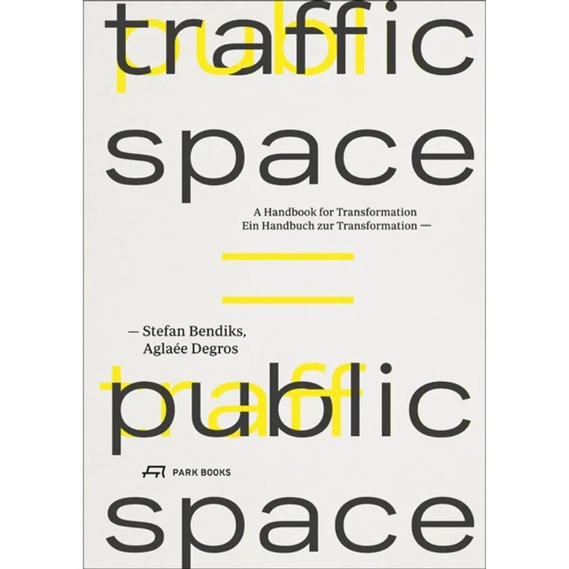 TRAFFIC SPACE IS PUBLIC SPACE