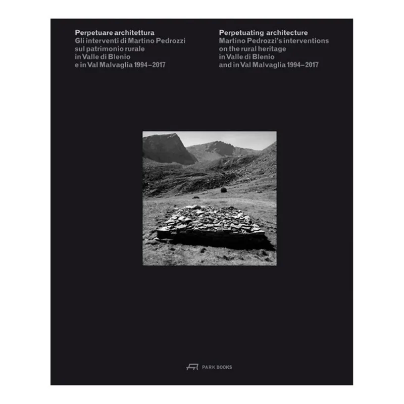 PERPETUATING ARCHITECTURE. MARTINO PEDROZZI S INTERVENTIONS