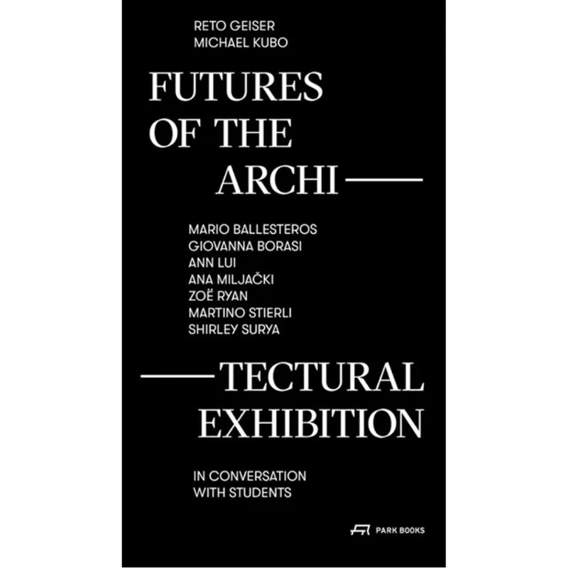 FUTURES OF THE ARCHITECTURAL EXHIBITION