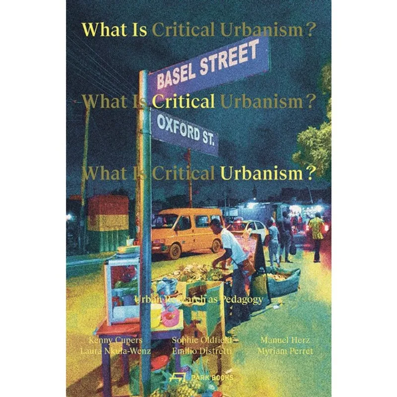 WHAT IS CRITICAL URBANISM?