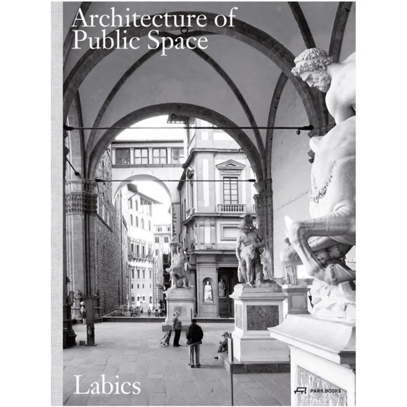 ARCHITECTURE OF PUBLIC SPACE
