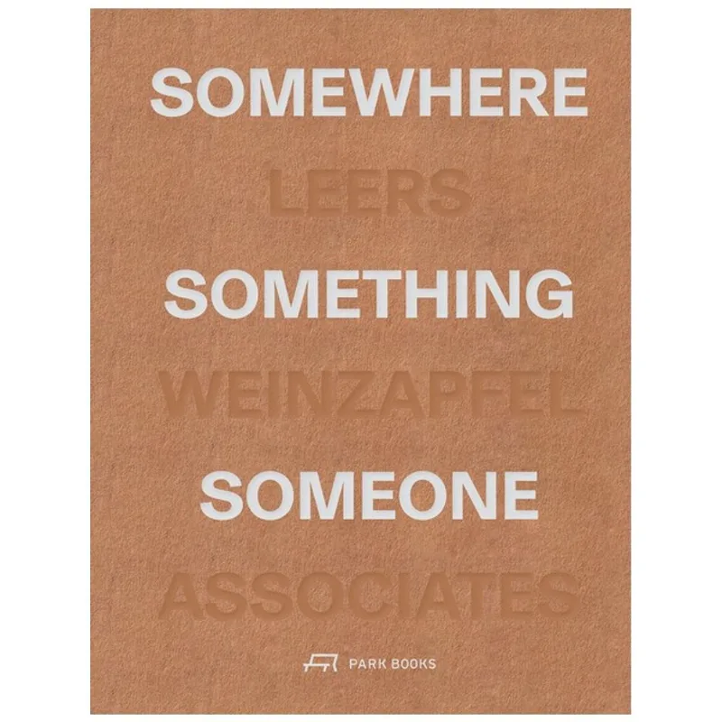SOMEWHERE, SOMETHING, SOMEONE