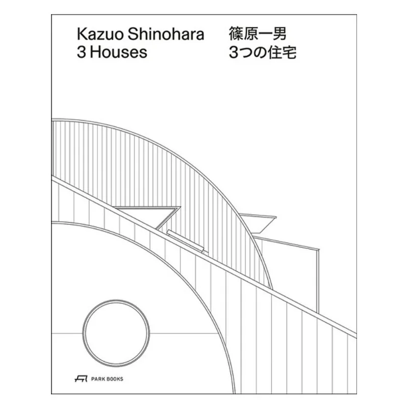 KAZUO SHINOHARA – 3 HOUSES. 2ND EDITION