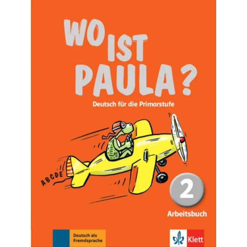 WO IST PAULA? - ARBEITSBUCH 2