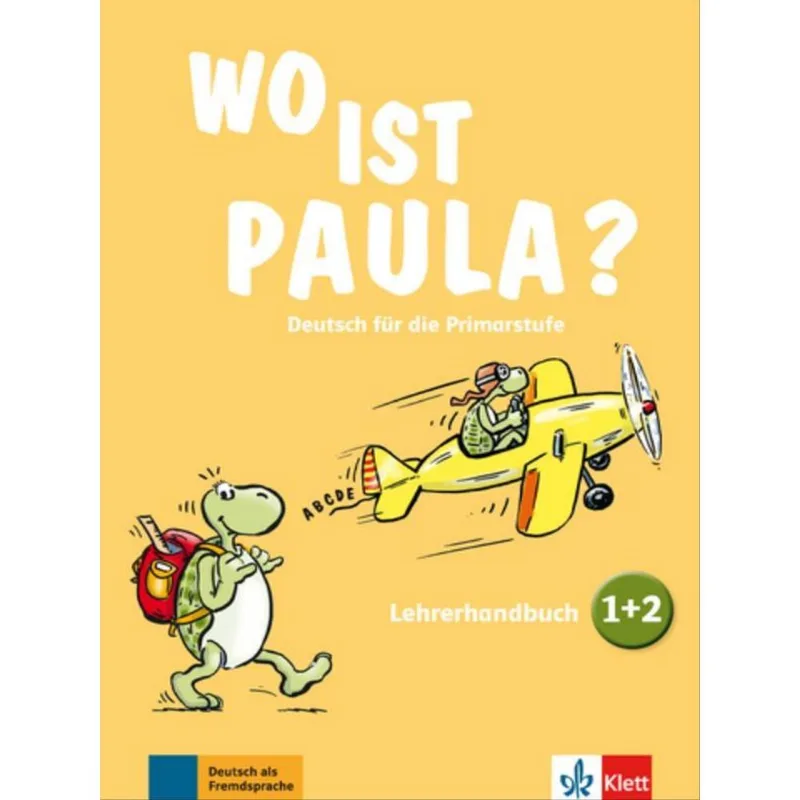 WO IST PAULA? - LEHRERHANDBUCH 1/2