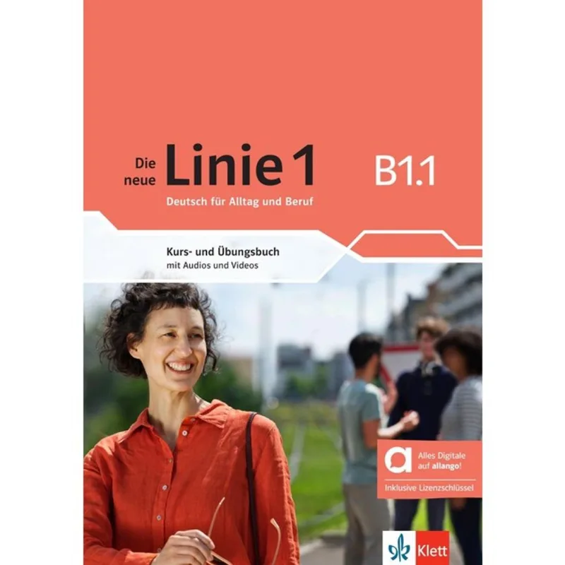 DIE NEUE LINIE 1 - KURS-UND ÜBUNGSBUCH HYBRIDE-B1.1