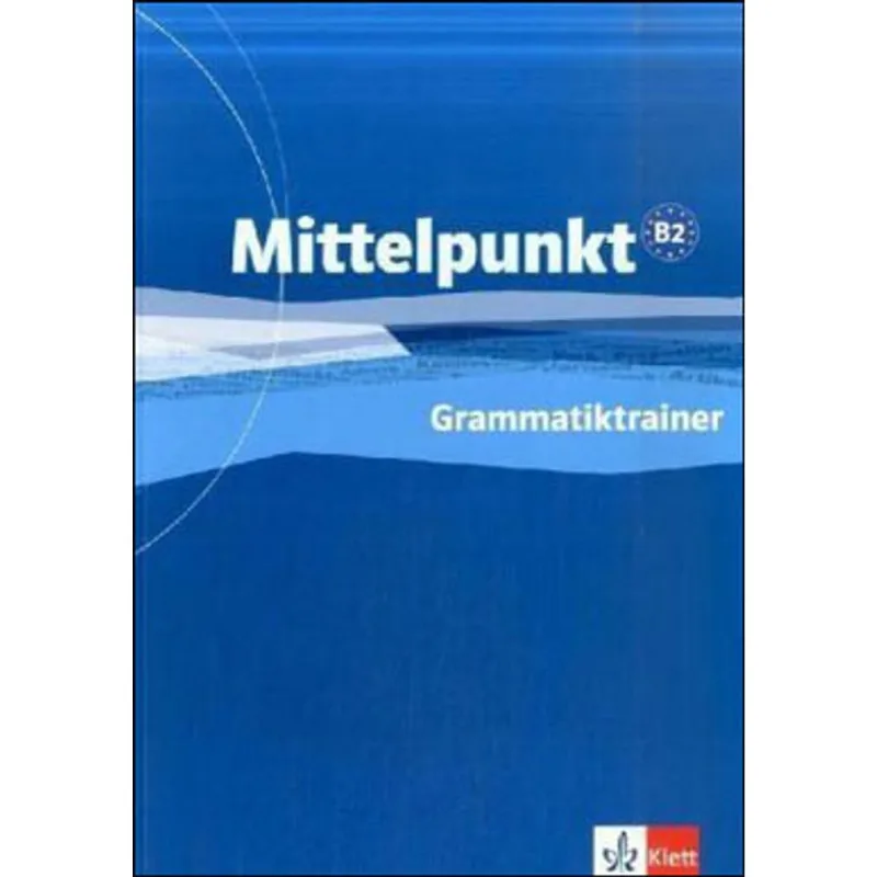 MITTELPUNKT GRAMMATIKTRAINER B2