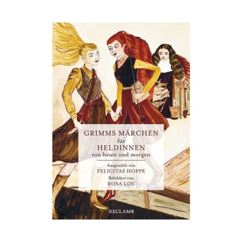 GRIMMS MÄRCHEN FÜR HELDINNEN