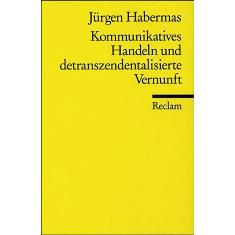 KOMMUNIKATIVES HANDELN UND DETRANSZENDENTALISIERTE VERNUNFT