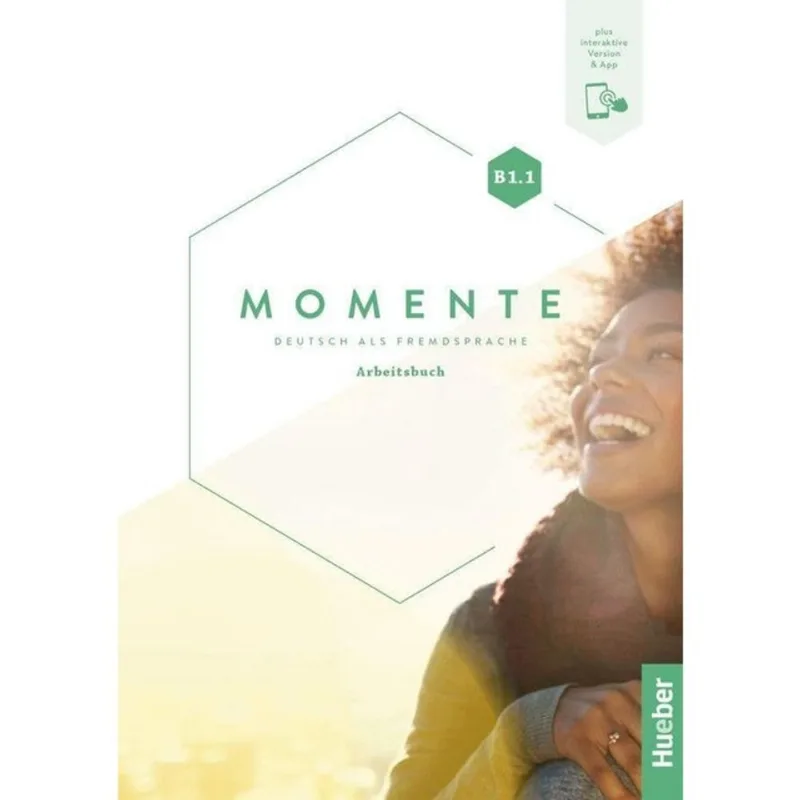 MOMENTE B1.1 - ARBEITSBUCH PLUS INTERAKTIVE VERSION - DEUTSCH ALS FREMDSPRACHE