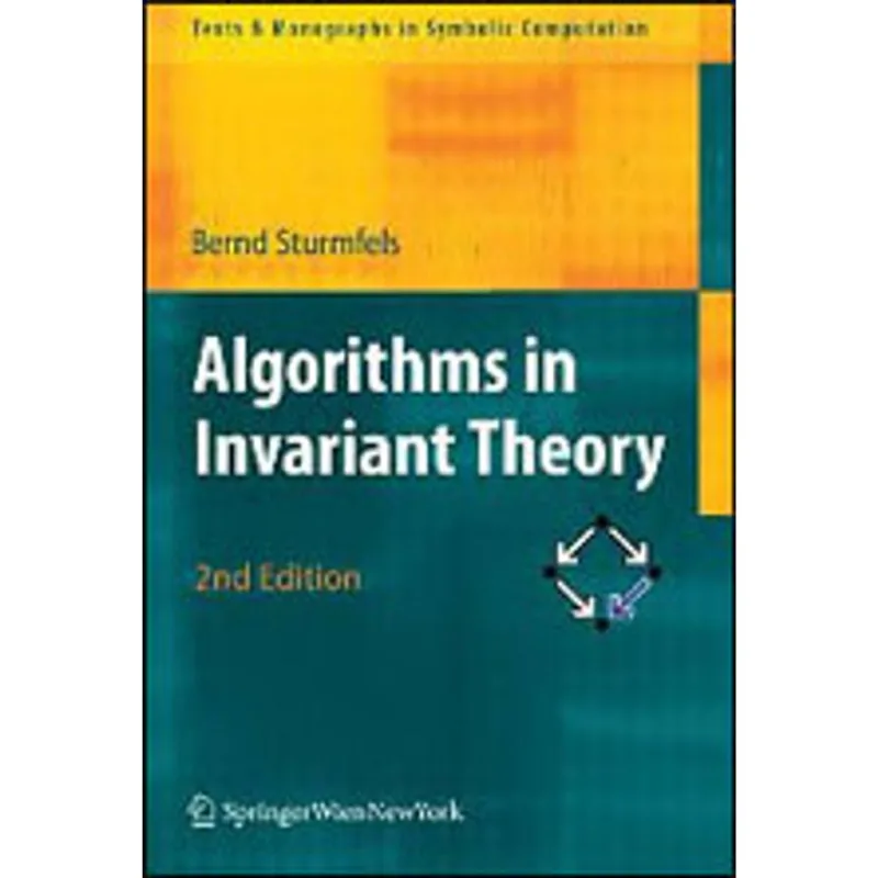 ALGORITHMS IN INVARIANT THEORY - TEXTS AND MONOGRAPHS IN SYMBOLIC COMPUTATION