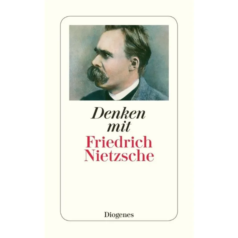 DENKEN MIT FRIEDRICH NIETZSCHE