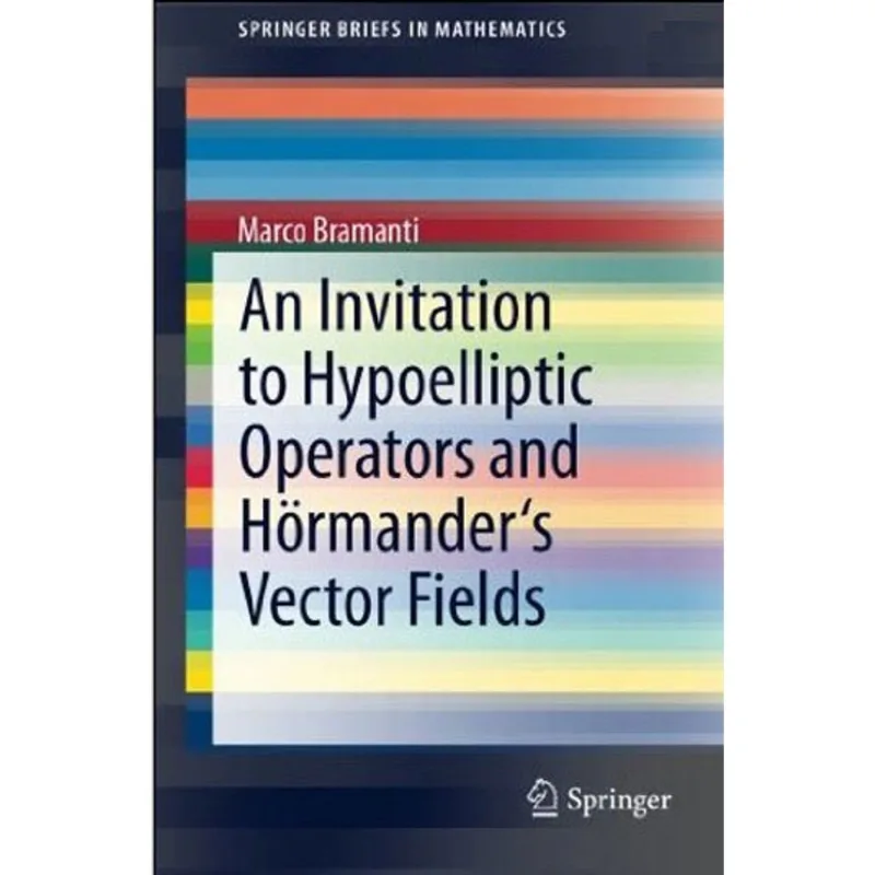 AN INVITATION TO HYPOELLIPTIC OPERATORS AND HÖRMANDER'S VECTOR FIELDS