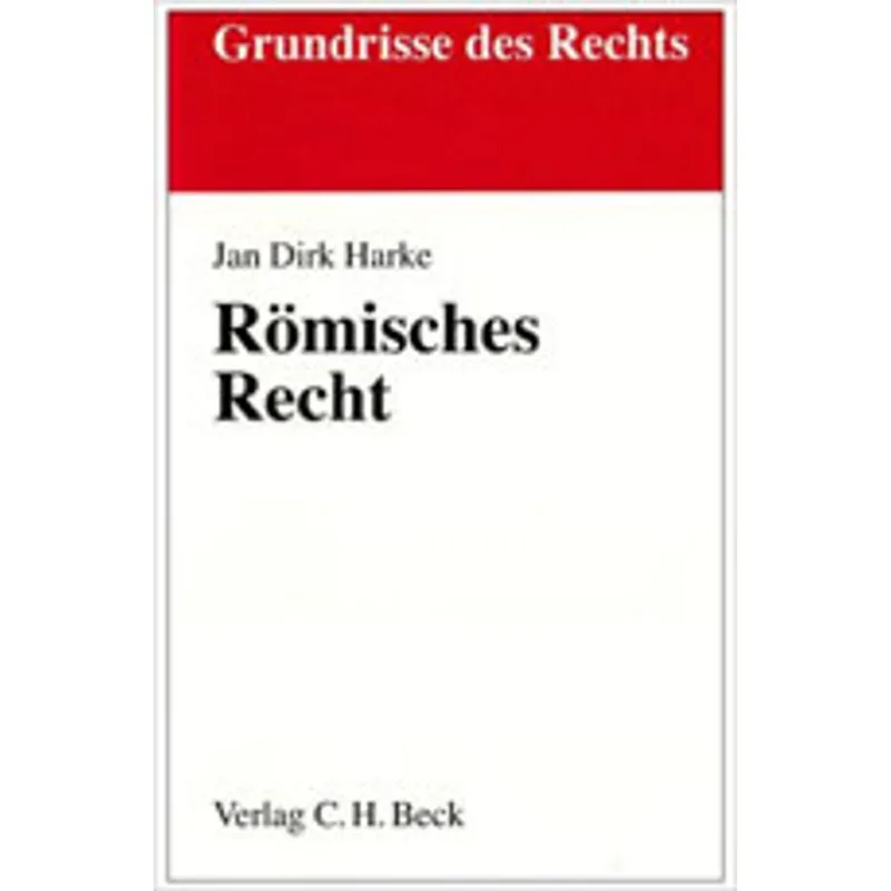 ROMISCHES RECHT - VON DER KLASSISCHEN ZEIT BIS ZU DEN MODERNEN KODIFIKATIONEN