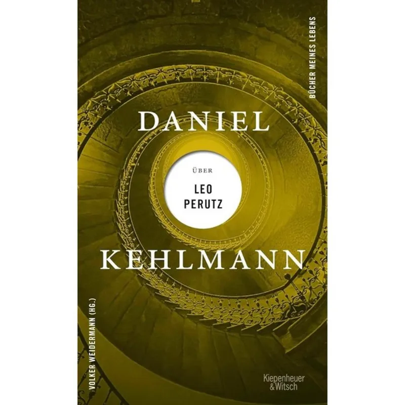 DANIEL KEHLMANN ÜBER LEO PERUTZ
