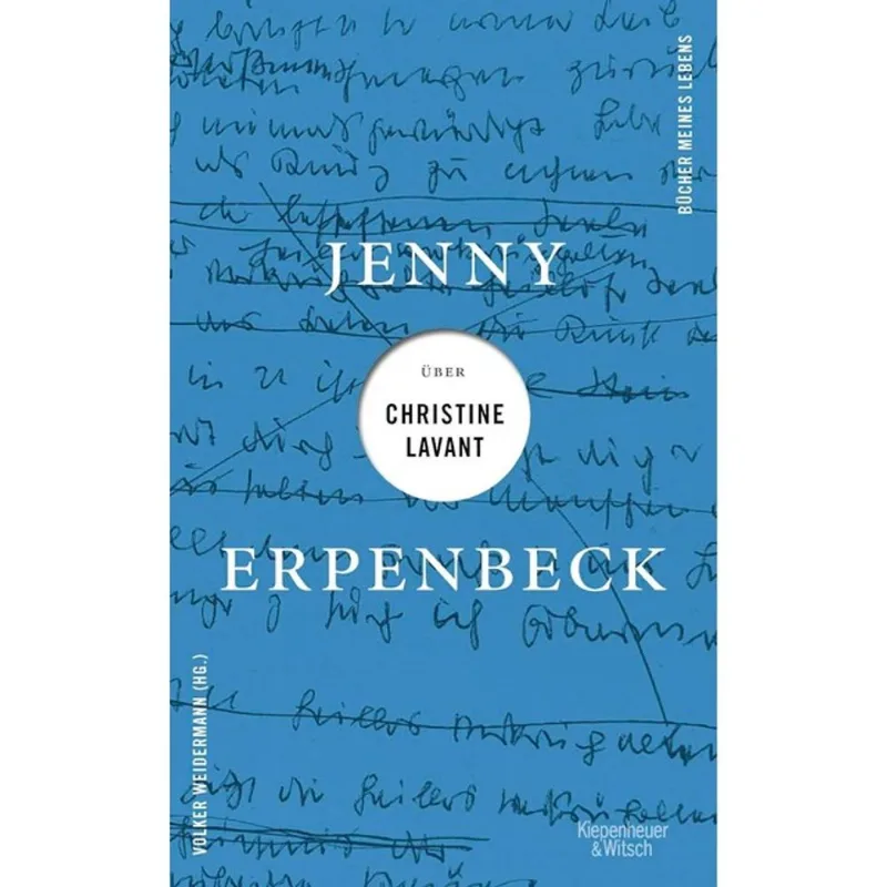 JENNY ERPENBECK ÜBER CHRISTINE LAVANT