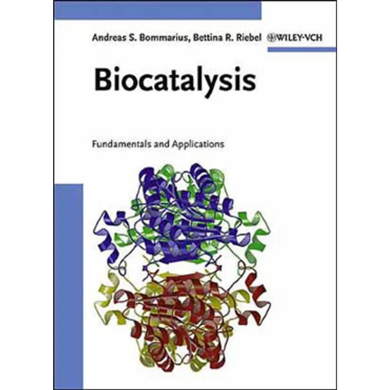 BIOCATALYSIS - FUNDAMENTALS AND APPLICATIONS