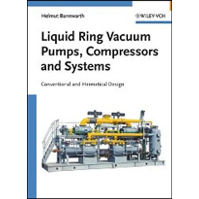 LIQUID RING VACUUM PUMPS, COMPRESSORS AND SYSTEMS