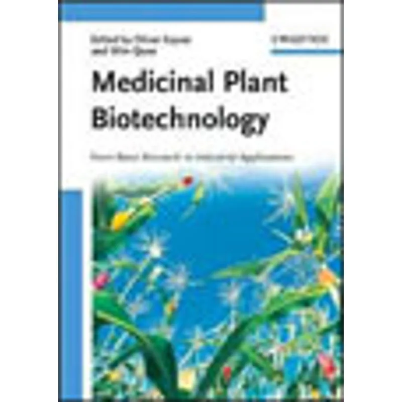 MEDICINAL PLANT BIOTECHNOLOGY - FROM BASIC RESEARCH TO INDUSTRIAL APPLICATIONS