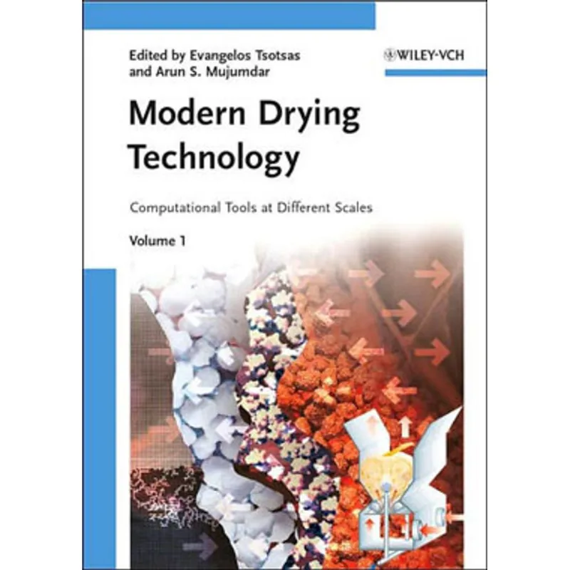 MODERN DRYING TECHNOLOGY VOL.1 - COMPUTATIONAL TOOLS AT DIFFERENT SCALES