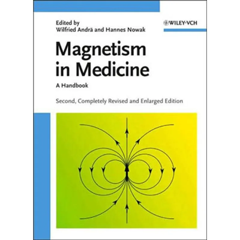 MAGNETISM IN MEDICINE - A HANDBOOK