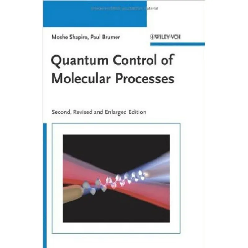 QUANTUM CONTROL OF MOLECULAR PROCESSES